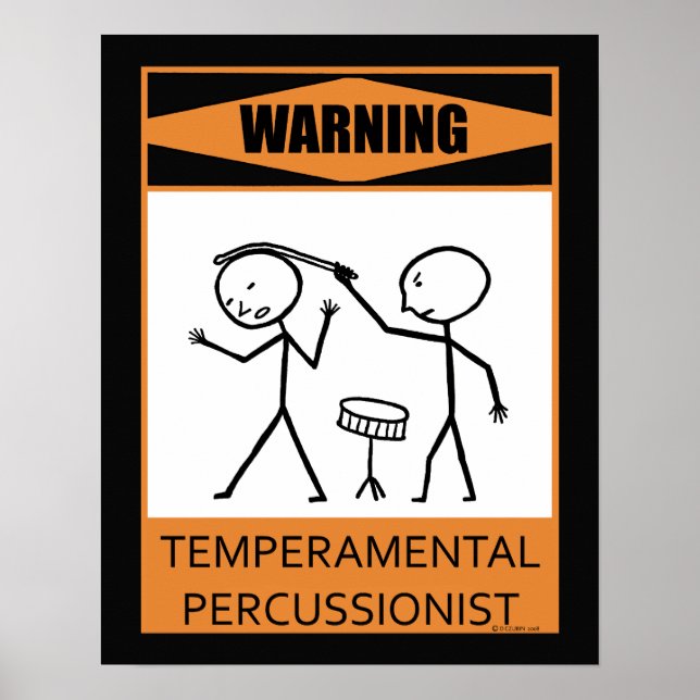 Warning Temperamental Percussionist Poster (Front)