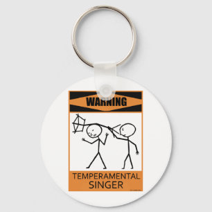 Warning Temperamental Singer Key Ring