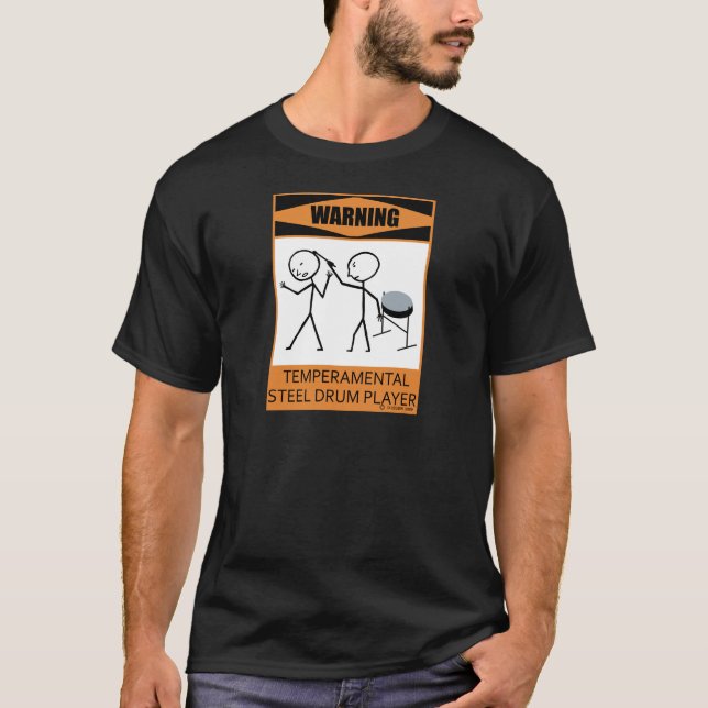 Warning Temperamental Steel Drum Player T-Shirt (Front)
