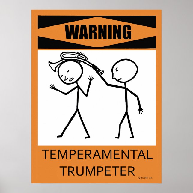 Warning Temperamental Trumpeter Poster (Front)