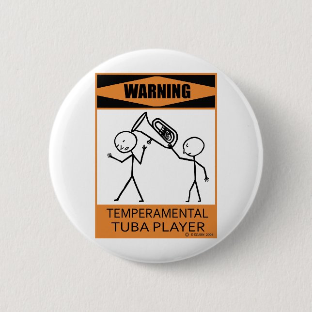 Warning Temperamental Tuba Player 6 Cm Round Badge (Front)