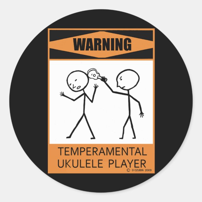 Warning! Temperamental Ukulele Player Classic Round Sticker (Front)