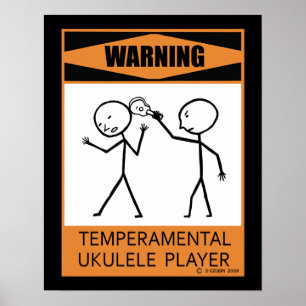 Warning Temperamental Ukulele Player Poster