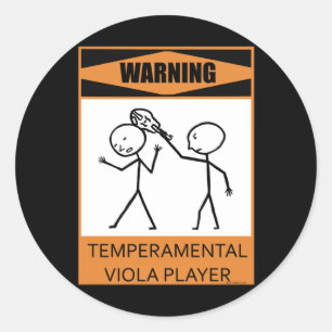 Warning! Temperamental Viola Player Classic Round Sticker