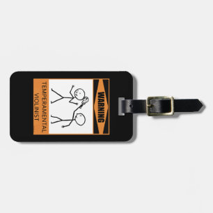 Warning! Temperamental Violinist Luggage Tag