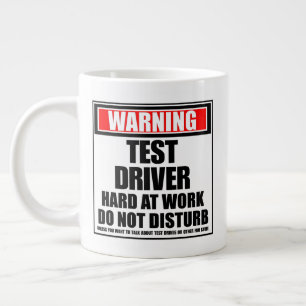 Warning Test Driver Hard At Work Do Not Disturb Large Coffee Mug