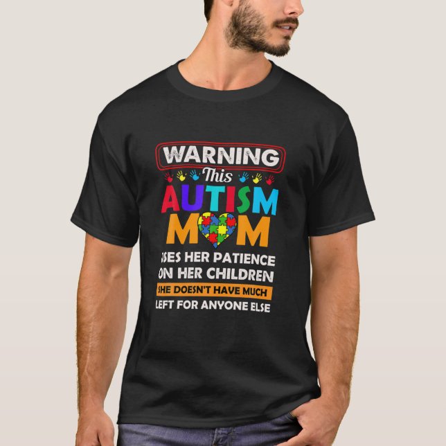 Warning This Autism Mum Uses Her Patience On Her C T-Shirt (Front)
