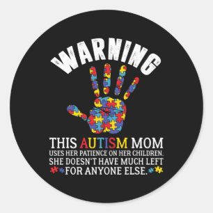 Warning This Autism Mum Uses Patience In Children  Classic Round Sticker
