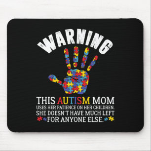 Warning This Autism Mum Uses Patience In Children Mouse Pad
