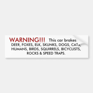 Warning, this car brakes - 2 bumper sticker