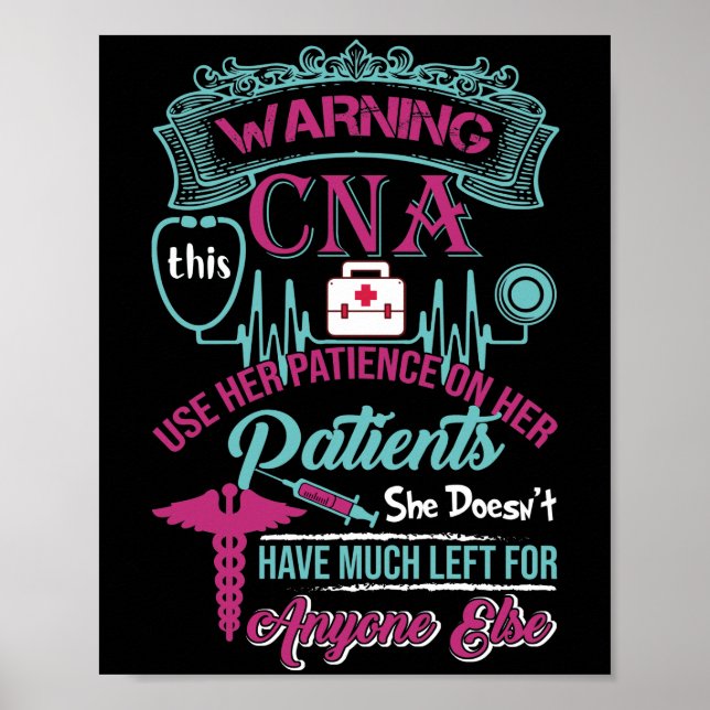 Warning This Cna Use Her Patience On Her Patients Poster (Front)