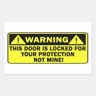 Warning This Door Is Locked For Your Protection Rectangular Sticker