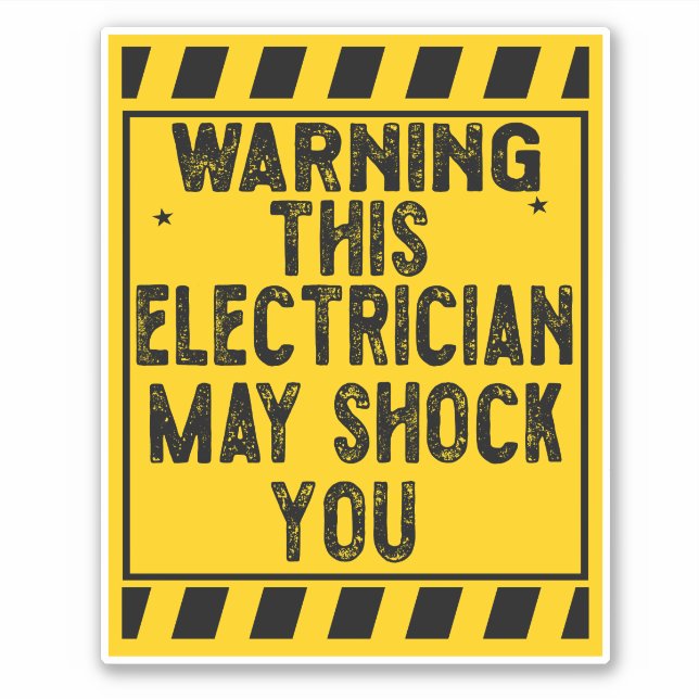 Warning This Electrician May Shock You (Front)