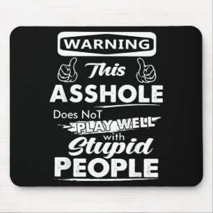 Warning This Gpy Person Does Not Play With Stupid Mouse Pad
