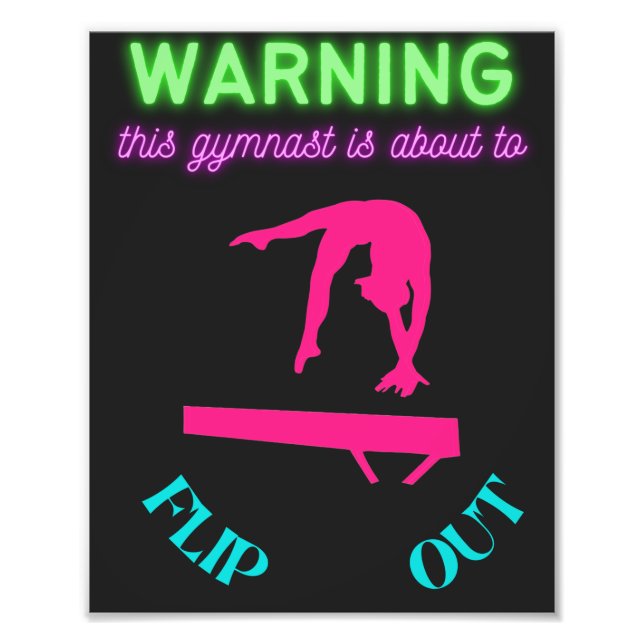 Warning This Gymnast Is About To Flip Out Photo Print (Front)