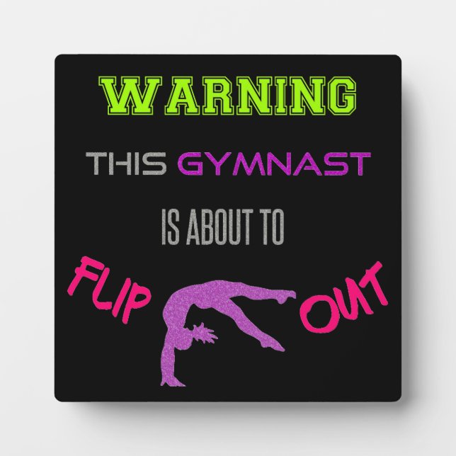 Warning This Gymnast Is About To Flip Out Plaque (Front)