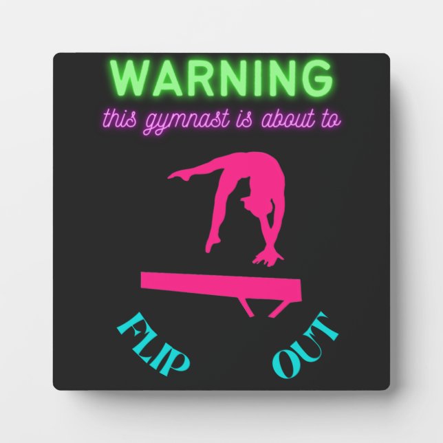 Warning This Gymnast Is About To Flip Out Plaque (Front)