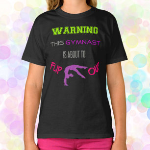 Warning This Gymnast Is About To Flip Out T-Shirt