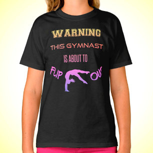 Warning This Gymnast Is About To Flip Out T-Shirt