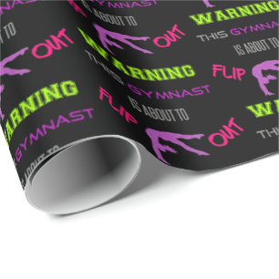 Warning This Gymnast Is About To Flip Out Wrapping Paper
