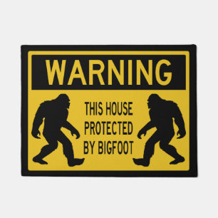 WARNING, THIS HOUSE PROTECTED BY BIGFOOT DOORMAT
