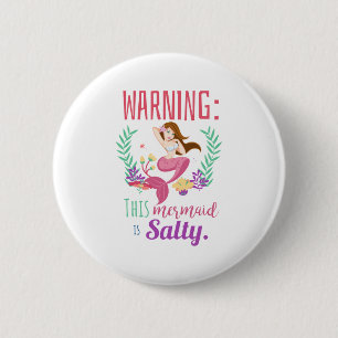 Warning This Mermaid is Salty 6 Cm Round Badge