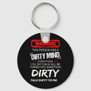 Warning This Person Has A Dirty Mind Everythign Yo Key Ring