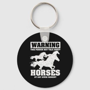 Warning This Person May Talk About Horses Aany Giv Key Ring