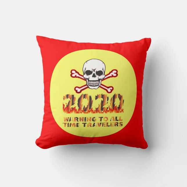 Warning to ALL Time Travelers 2020 Cushion (Front)