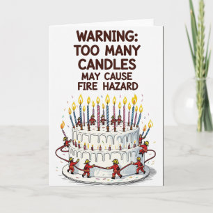 Warning: Too Many Candles – Funny Firefighter Card