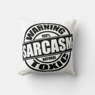 Warning Toxic Sarcasm Funny Quote Cushion