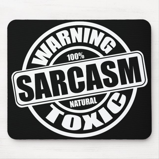 Warning Toxic Sarcasm Humour Phrase Mouse Pad (Front)