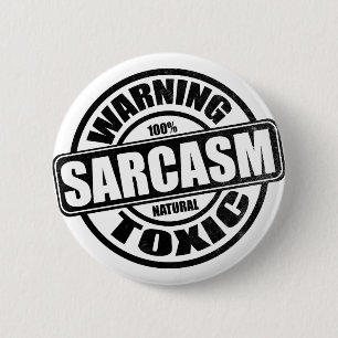 Warning Toxic Sarcasm Humourous Saying 6 Cm Round Badge