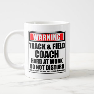 Warning Track & Field Coach Hard At Work Large Coffee Mug