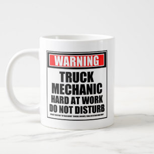 Warning Truck Mechanic Hard At Work Do Not Disturb Large Coffee Mug