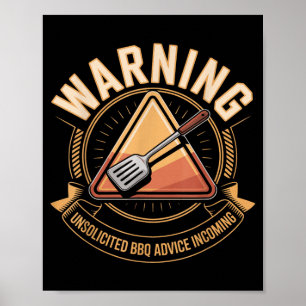 Warning Unsolicited Bbq Advice Incoming Humour Poster