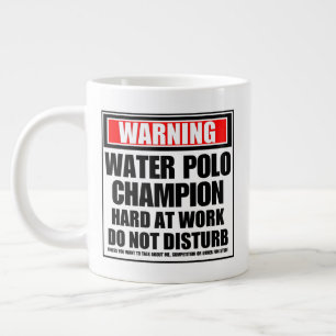 Warning Water Polo Champion Hard At Work Large Coffee Mug