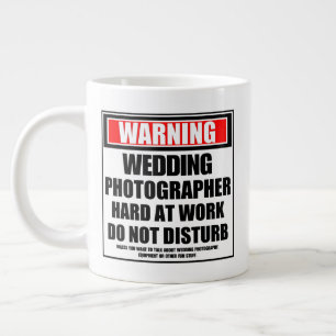 Warning Wedding Photographer Hard At Work Large Coffee Mug