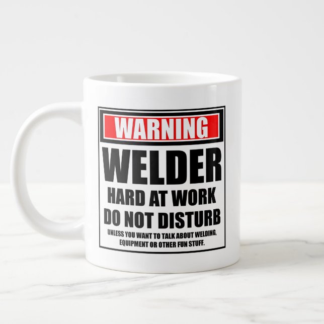 Warning Welder Hard At Work Do Not Disturb Large Coffee Mug (Left)