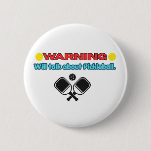 Warning: Will Talk About Pickleball Funny 6 Cm Round Badge