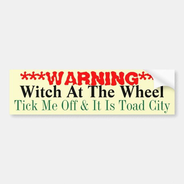 Warning  Witch At The Wheel Bumper Sticker (Front)