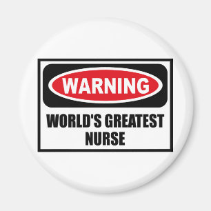 Warning WORLD'S GREATEST NURSE Magnet
