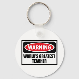 Warning WORLD'S GREATEST TEACHER Key Chain