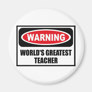 Warning WORLD'S GREATEST TEACHER Magnet