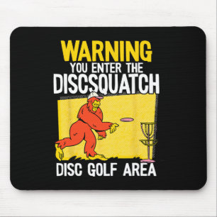 Warning You Enter The Discsquatch Disc Golf Area B Mouse Pad
