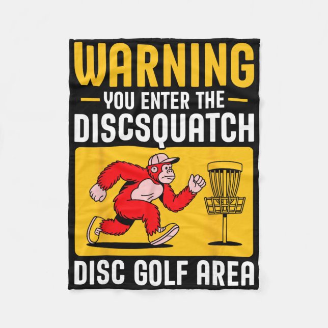 Warning You Enter The Discsquatch Disc Golf Area  Fleece Blanket (Front)