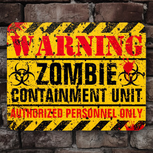 Warning zombie containment unit apocalypse door sign