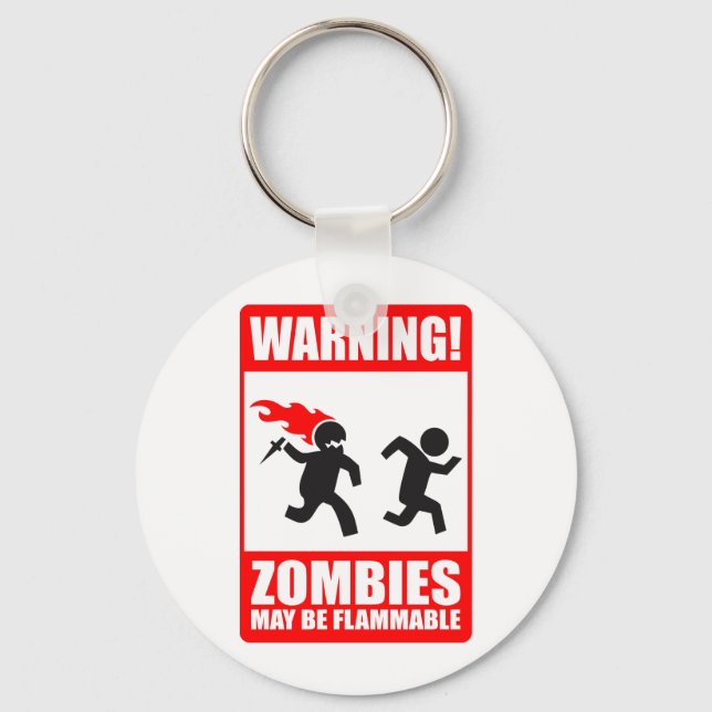 Warning! Zombies May Be Flammable Keychain (Front)