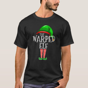Warped Elf  Family Matching Group Christmas  Squad T-Shirt