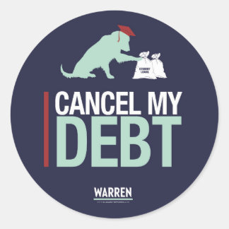 Warren 2020 - Bailey - Cancel My Debt Classic Round Sticker